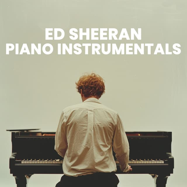 Ed Sheeran Piano Instrumentals - Re:Imagine