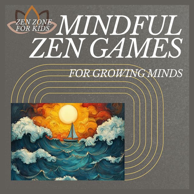 Mindful Zen Games for Growing Minds - Zen Zone for Kids