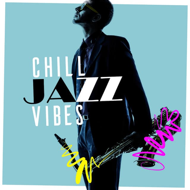 Chill Jazz Vibes - Chill Lounge Players