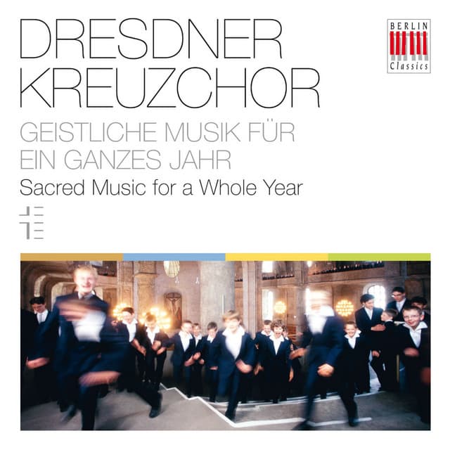 Geistliche Musik für ein ganzes Jahr - Dresdner Kreuzchor