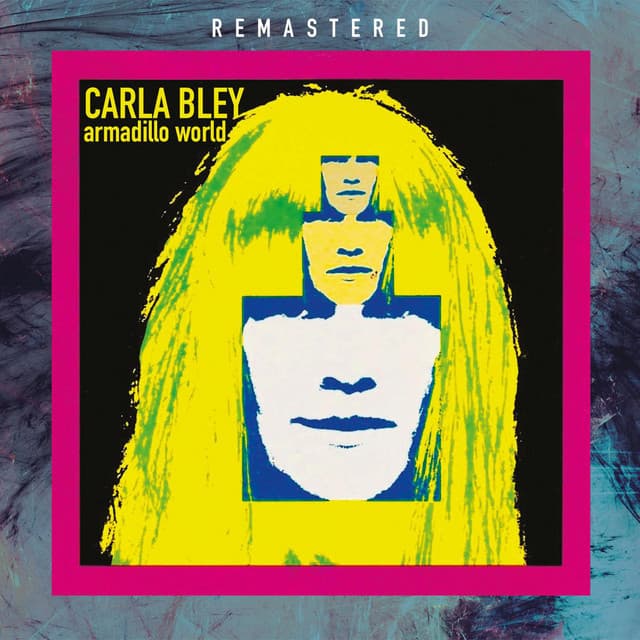 Armadillo World - Remastered - Carla Bley