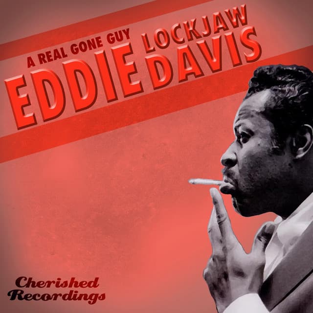 A Real Gone Guy - Eddie "Lockjaw" Davis