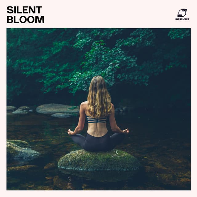 Silent Bloom - Meditation