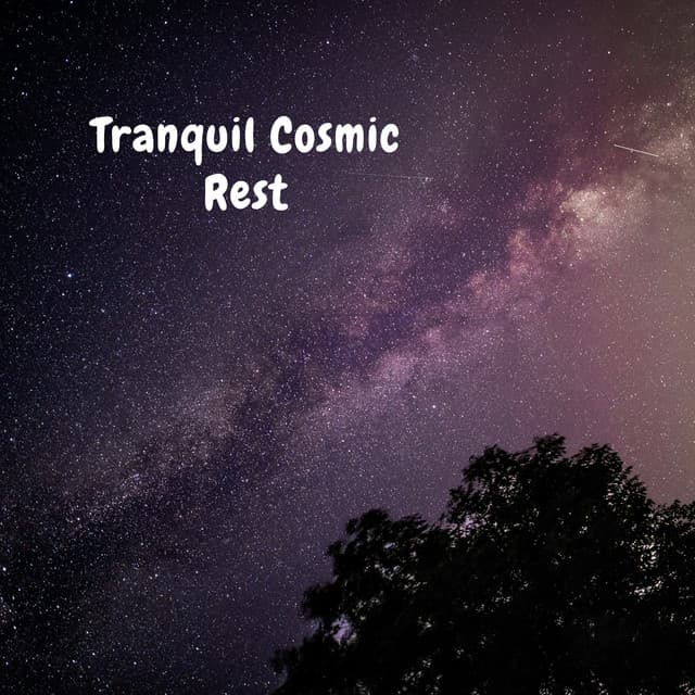 Tranquil Cosmic Rest - Relaxing Music