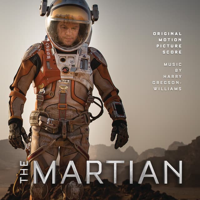 The Martian: Original Motion Picture Score - Harry Gregson-Williams