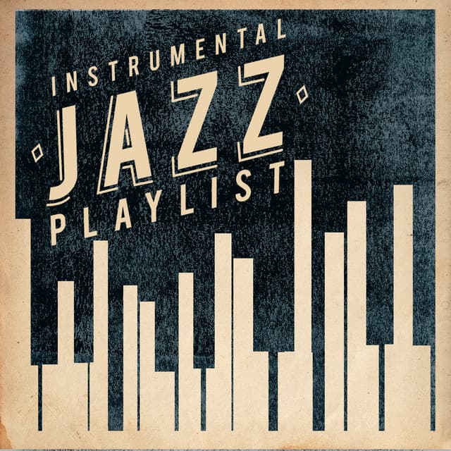Instrumental Jazz Playlist - Instrumental Jazz