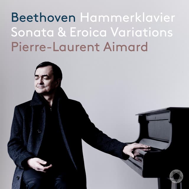 Beethoven: Hammerklavier Sonata, Op. 106 and Eroica Variations, Op. 35 - Ludwig van Beethoven