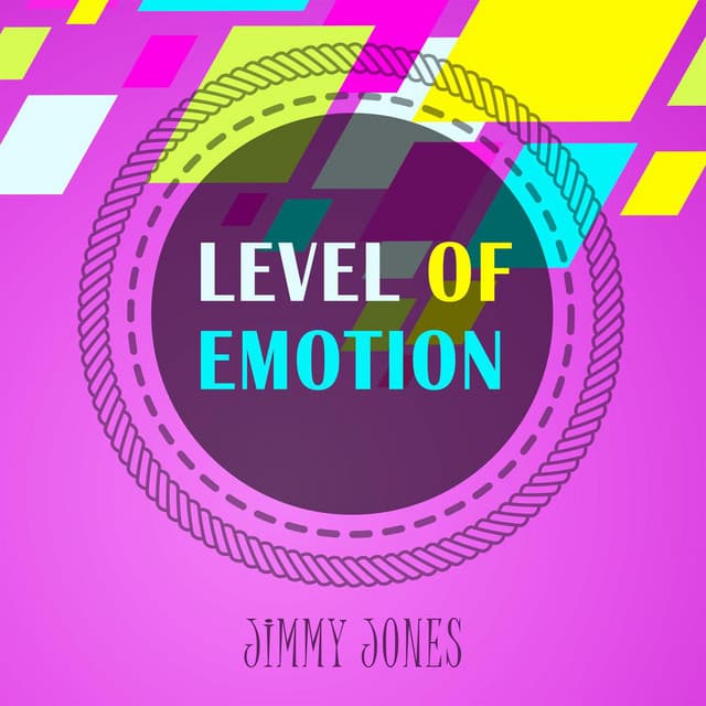 Level Of Emotion - Jimmy Jones