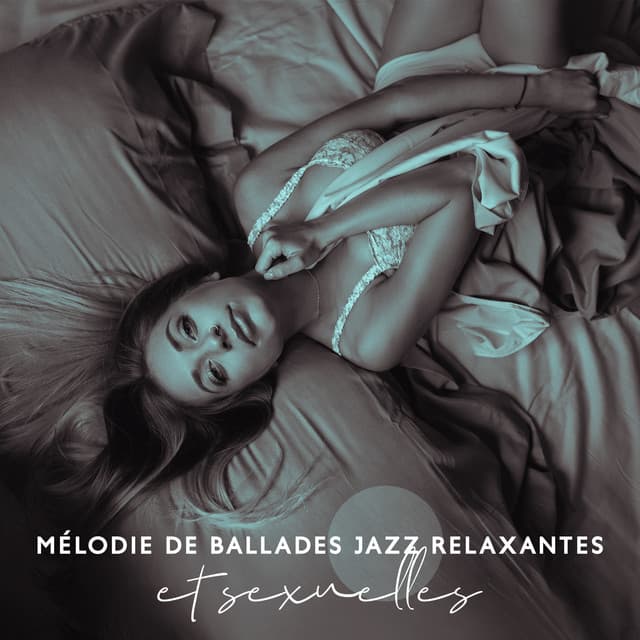 Mélodie de ballades jazz relaxantes et sexuelles – Amour et attachement - Oasis de piano musique
