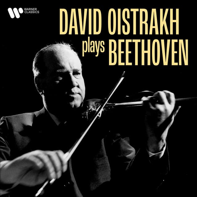 David Oistrakh Plays Beethoven - Ludwig van Beethoven