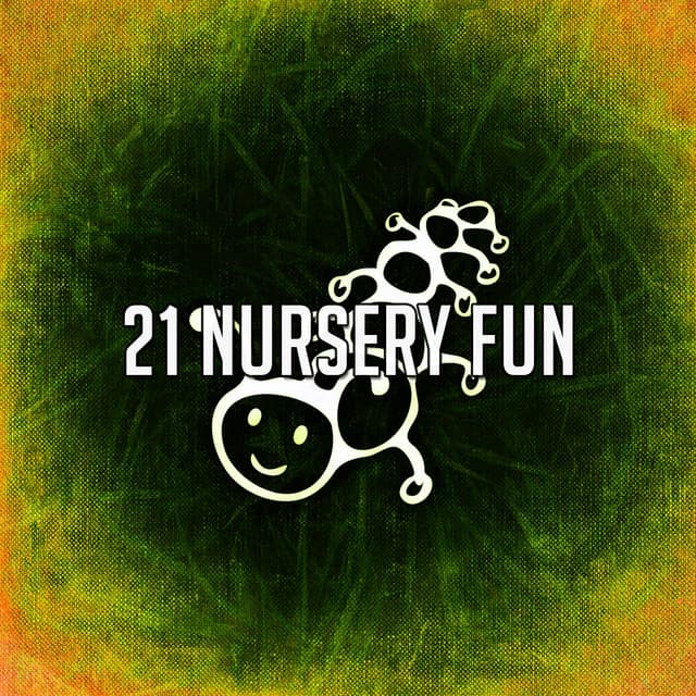 21 Nursery Fun - Toddler Songs Kids