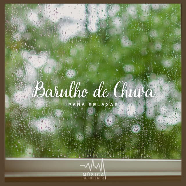 Barulho de Chuva - Música para Dormir Rápido