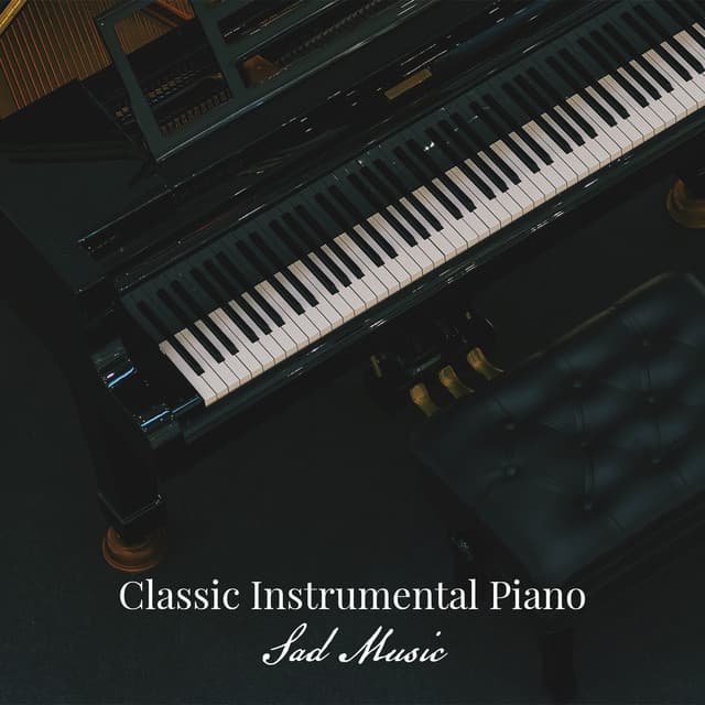 Classic Instrumental Piano: Sad Music - Piano Jazz Masters