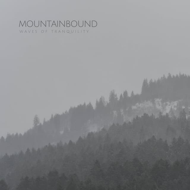 Mountainbound - Waves of Tranquility