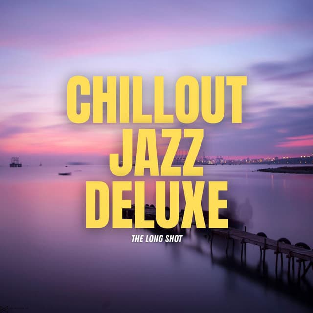 The Long Shot - Chillout Jazz Deluxe