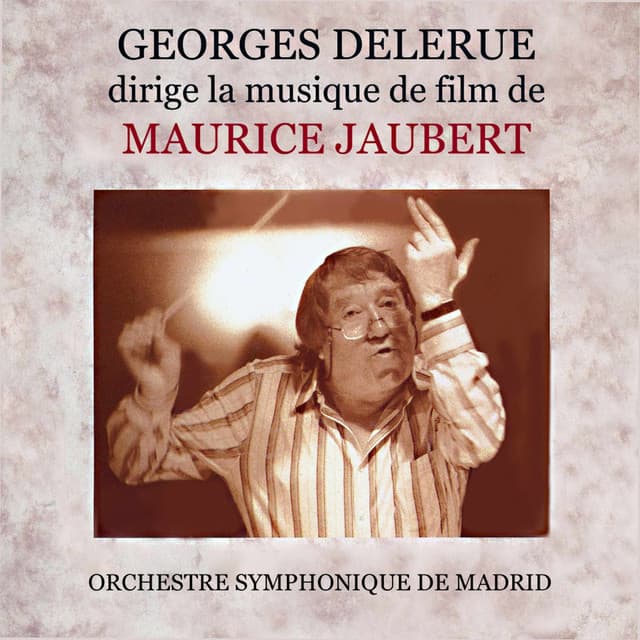 Georges Delerue dirige la musique de film de Maurice Jaubert - Georges Delerue