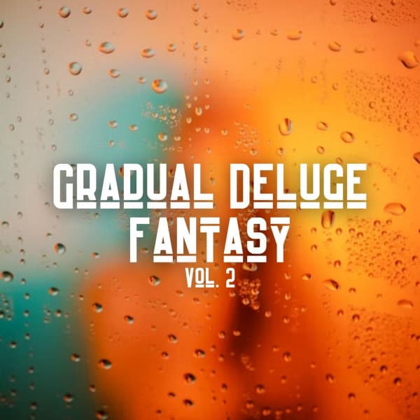 Gradual Deluge Fantasy Vol. 2 - Yoga Music Spa