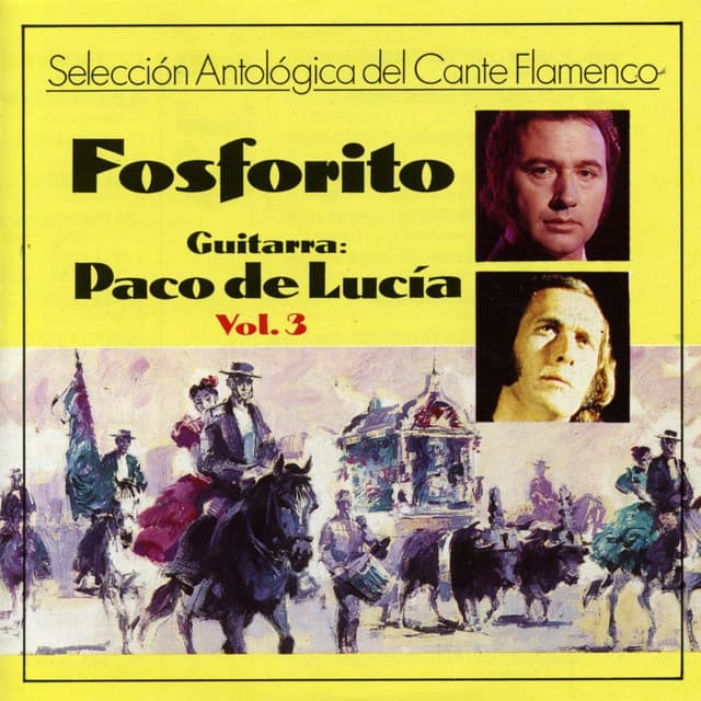 Selección Antologica del Cante Flamenco, Vol. 3 - Fosforito