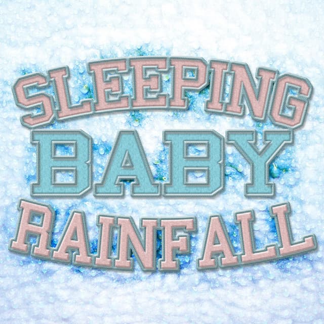 Sleeping Baby Rainfall - Baby Sleep