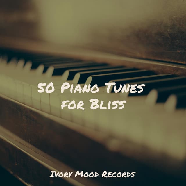 50 Piano Tunes for Bliss - Mantra para Dormir