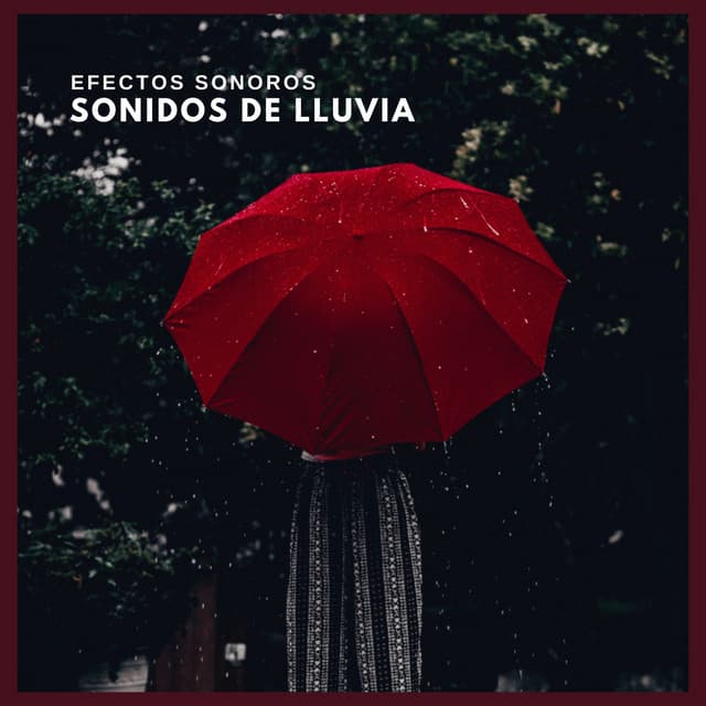 Efectos Sonoros: Sonidos de Lluvia - Música para Dormir Rápido