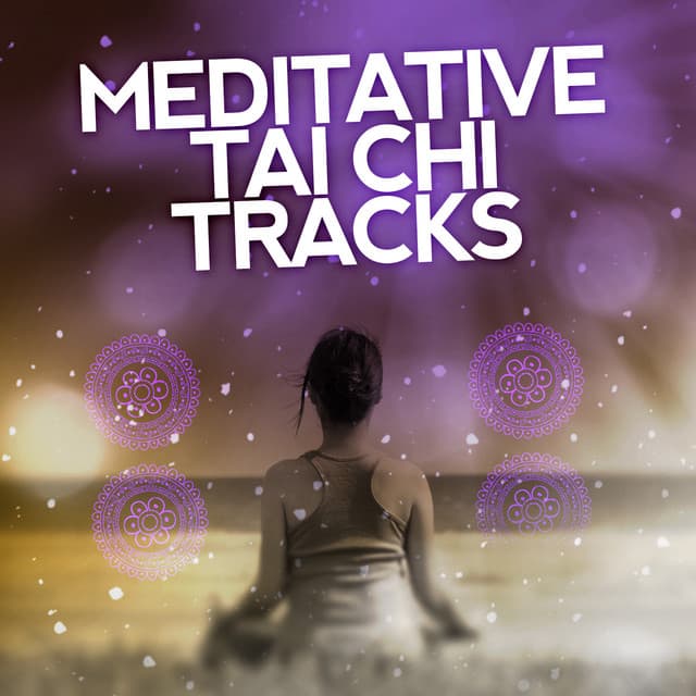 Meditative Tai Chi Tracks - Tai Chi