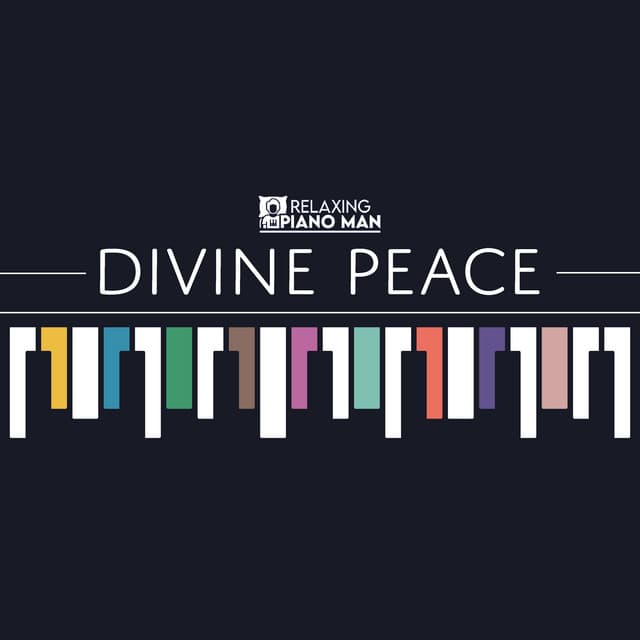 Divine Peace - Relaxing Piano Man