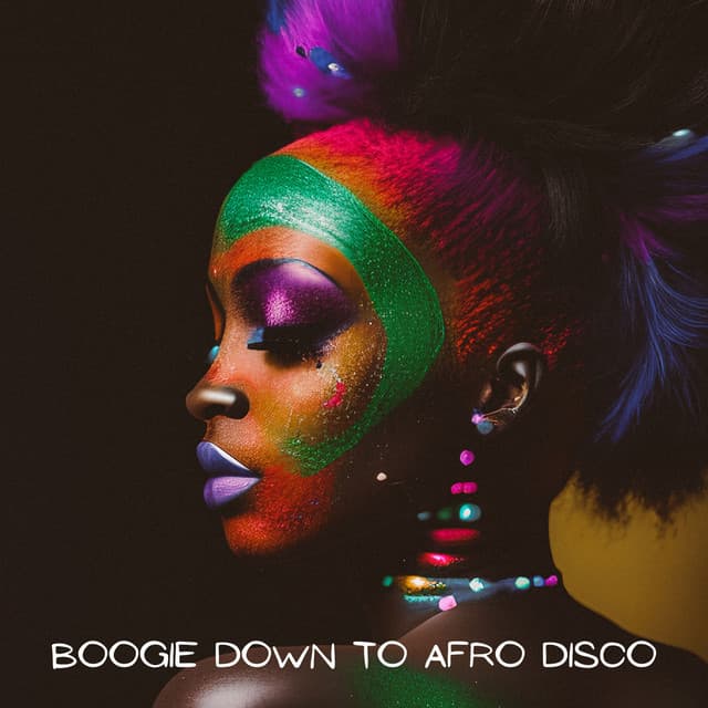 Boogie Down to Afro Disco - Afrobeat