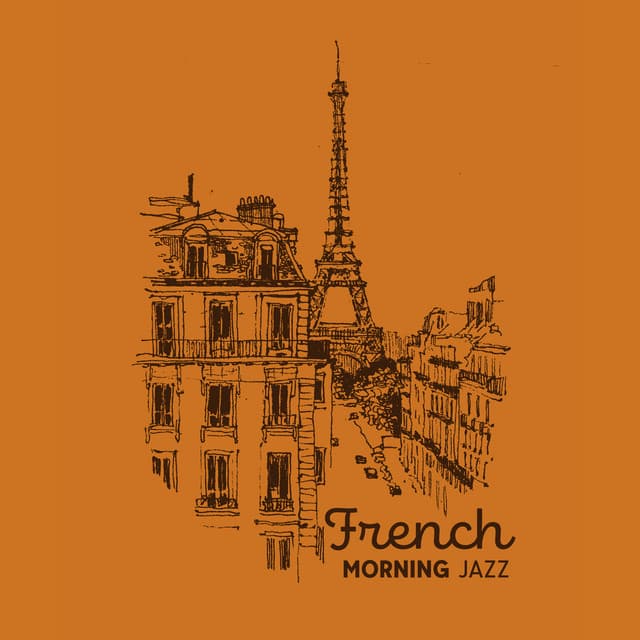 French Morning Jazz: Swing, Bebop and Gypsy Music for Better Morning, Cafe Parisian BGM - French Piano Jazz Music Oasis