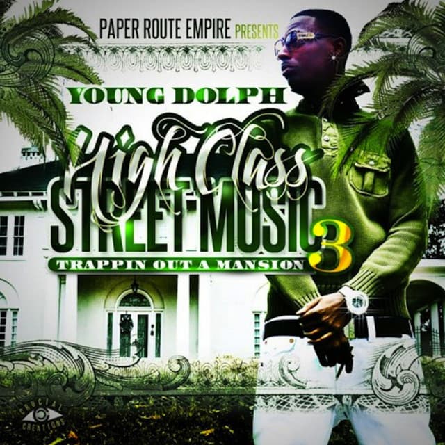 High Class Street Music 3: Trappin' out a Mansion - Young Dolph
