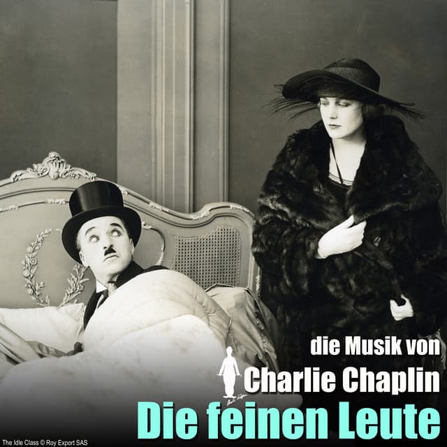 Die feinen Leute - Charlie Chaplin