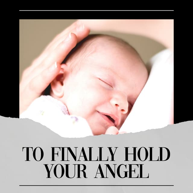 To Finally Hold Your Angel - Pregnant Women Music Company