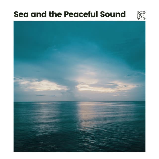 Sea and the Peaceful Sound - Beach Sounds