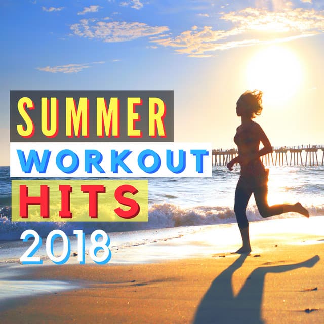 Summer Workout Hits 2018 - Instrumental Upbeat Music for Running & Jogging on the Beach - Running Songs Workout Music Club
