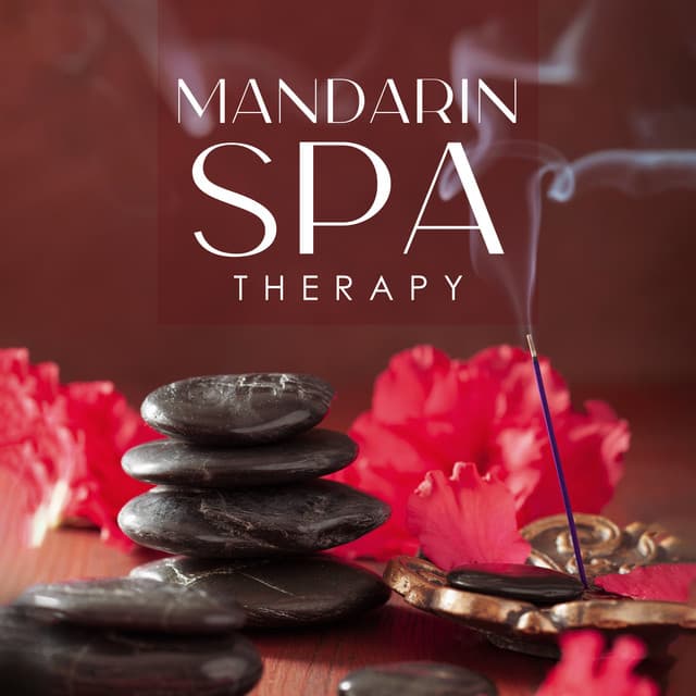 Mandarin Spa Therapy: Traditional Chinese Music for Oriental Relaxation, Massage & Wellbeing - Relaxing Spa Music