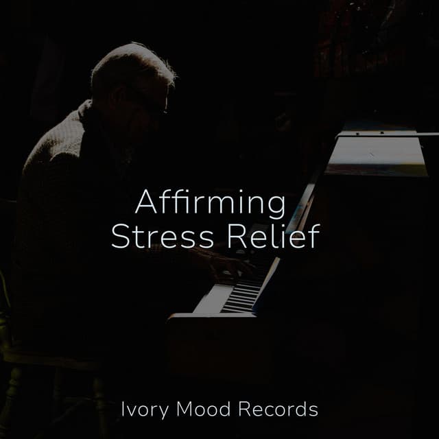 Affirming Stress Relief - Classical Music Radio