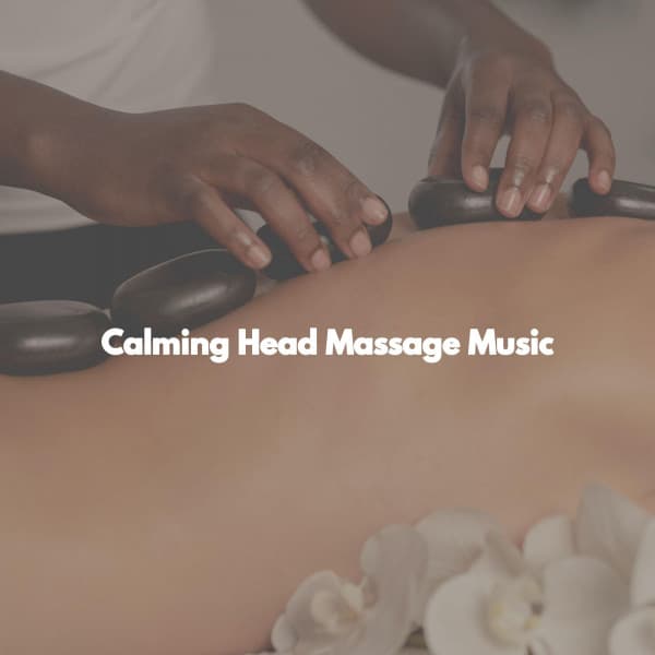 Calming Head Massage Music - Yoga Flow