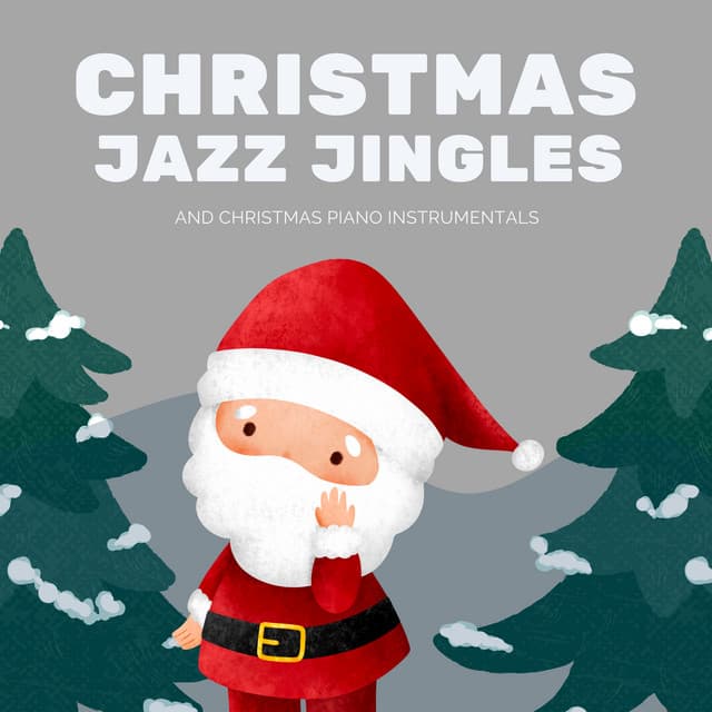 Christmas Jazz Jingles and Christmas Pian - Christmas Carol Songs