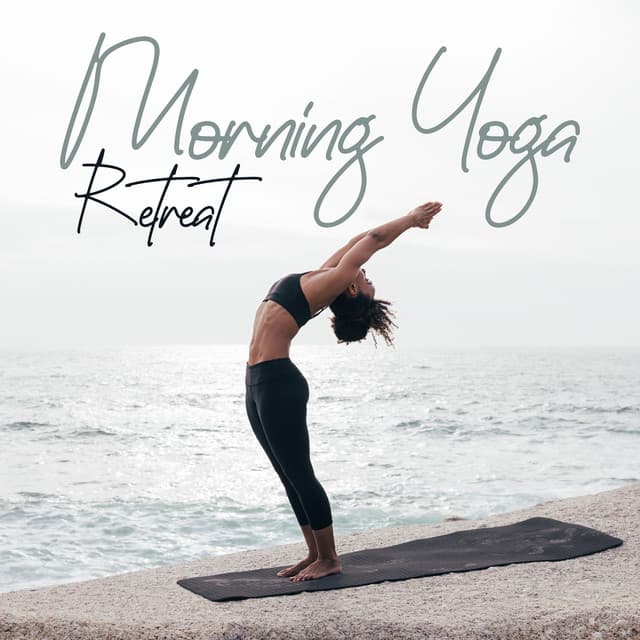 Morning Yoga Retreat: Serene Music for Yoga Practice - Flow Yoga Workout Music