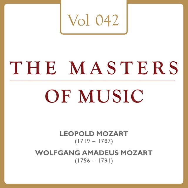 Leopold Mozart & Wolfgang Amadeus Mozart: Masters of Music, Vol. 42 - Hermann Baumann