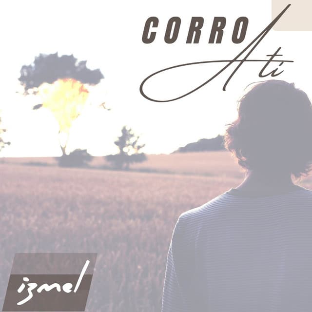 Corro a ti - izmel