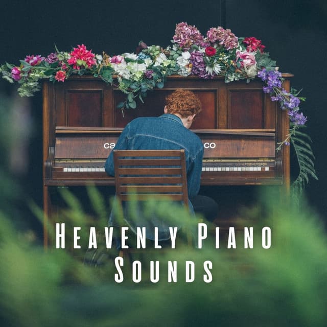 Heavenly Piano Sounds - Piano Relaxation