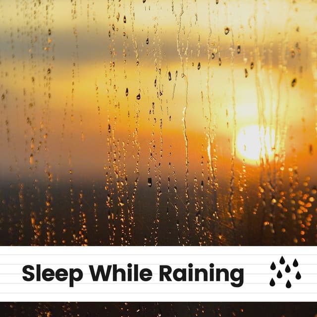 Sleep While Raining - Rain Sounds & White Noise