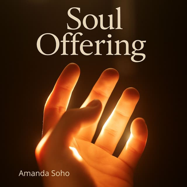 Soul Offering: Hand of Becoming - Amanda Soho