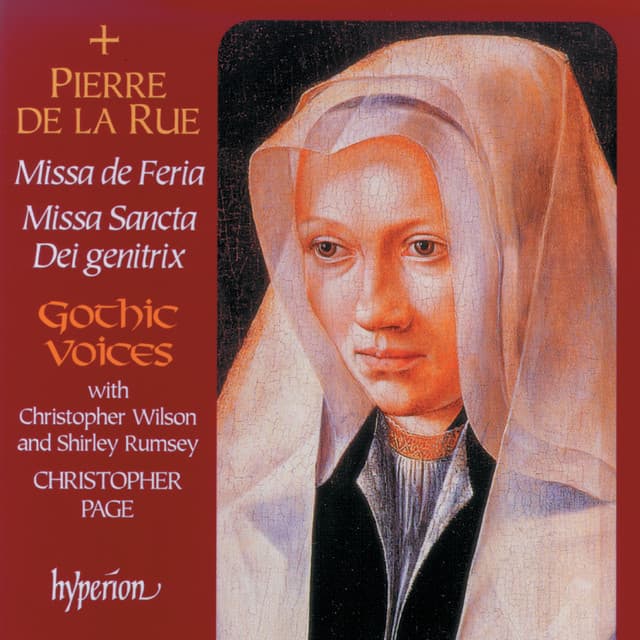 La Rue: Missa De Feria & Missa Sancta Dei genitrix - Pierre de la Rue