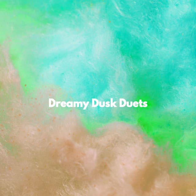 Dreamy Dusk Duets - Easy Listening Background Music