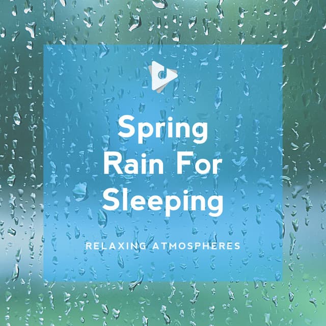 Spring Rain For Sleeping - Sounds of Nature Relaxation