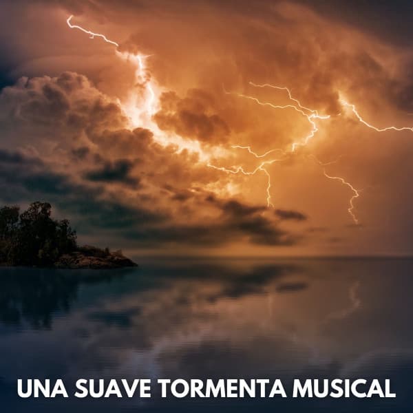 Una Suave Tormenta Musical - Tormentas eléctricas