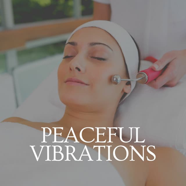 Peaceful Vibrations - Relaxing Spa Music