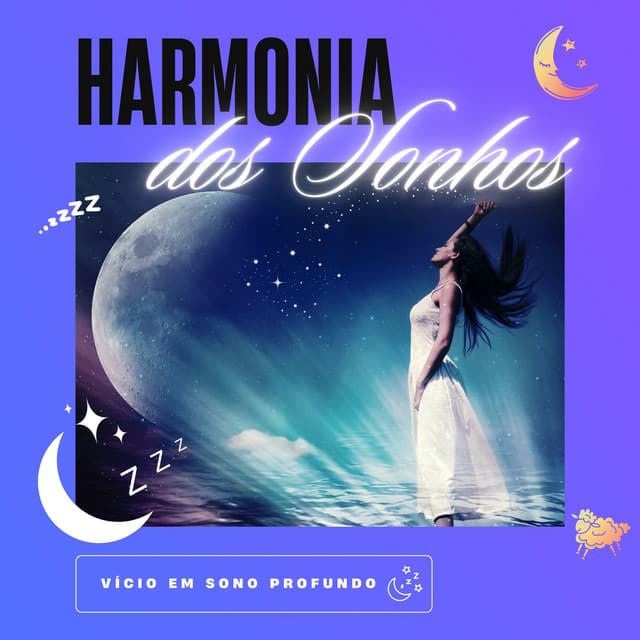 Harmonia dos Sonhos - Vício em Sono Profundo